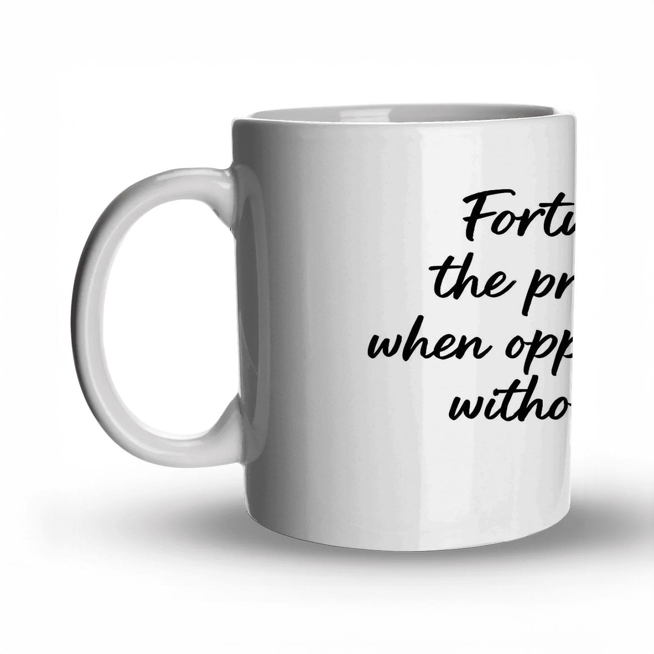 Fortune Favors The Prepared Mind ceramic coffee mugs