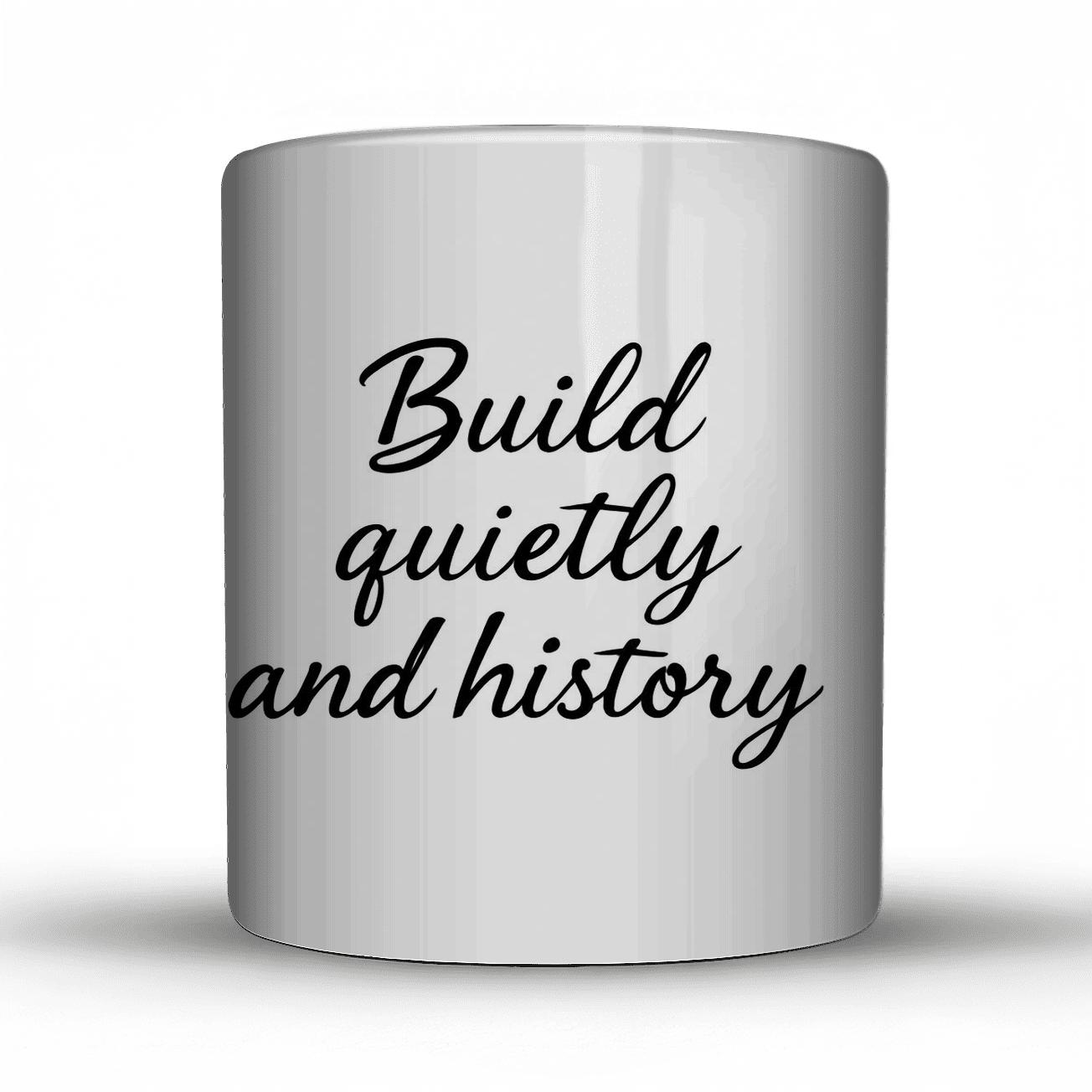 Build Quietly Today And Let History Applaud Your Courage Tomorrow travel mugs with handles