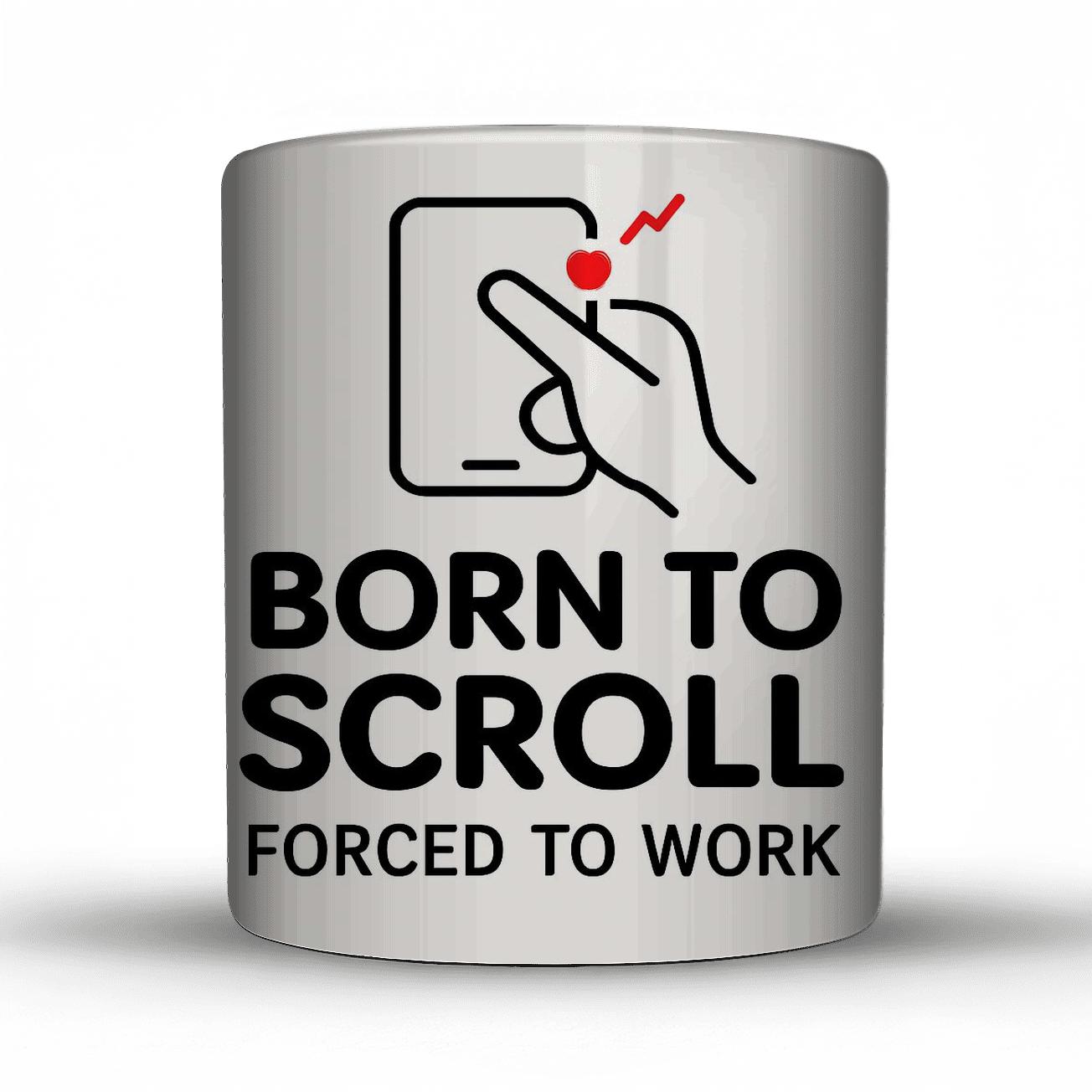 Born To Scroll Forced To Work decorative mug sets