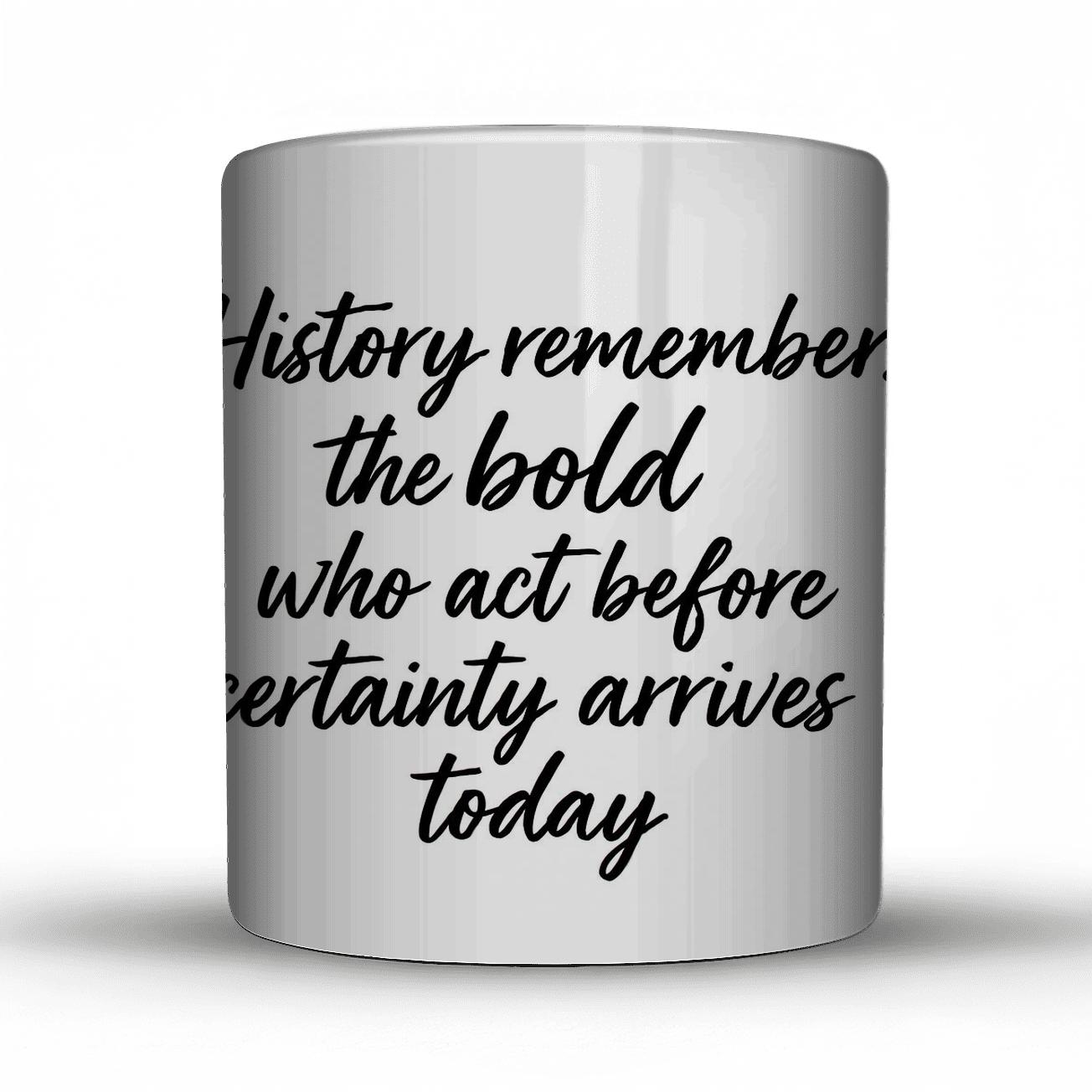 History Remembers The Bold personalized mugs
