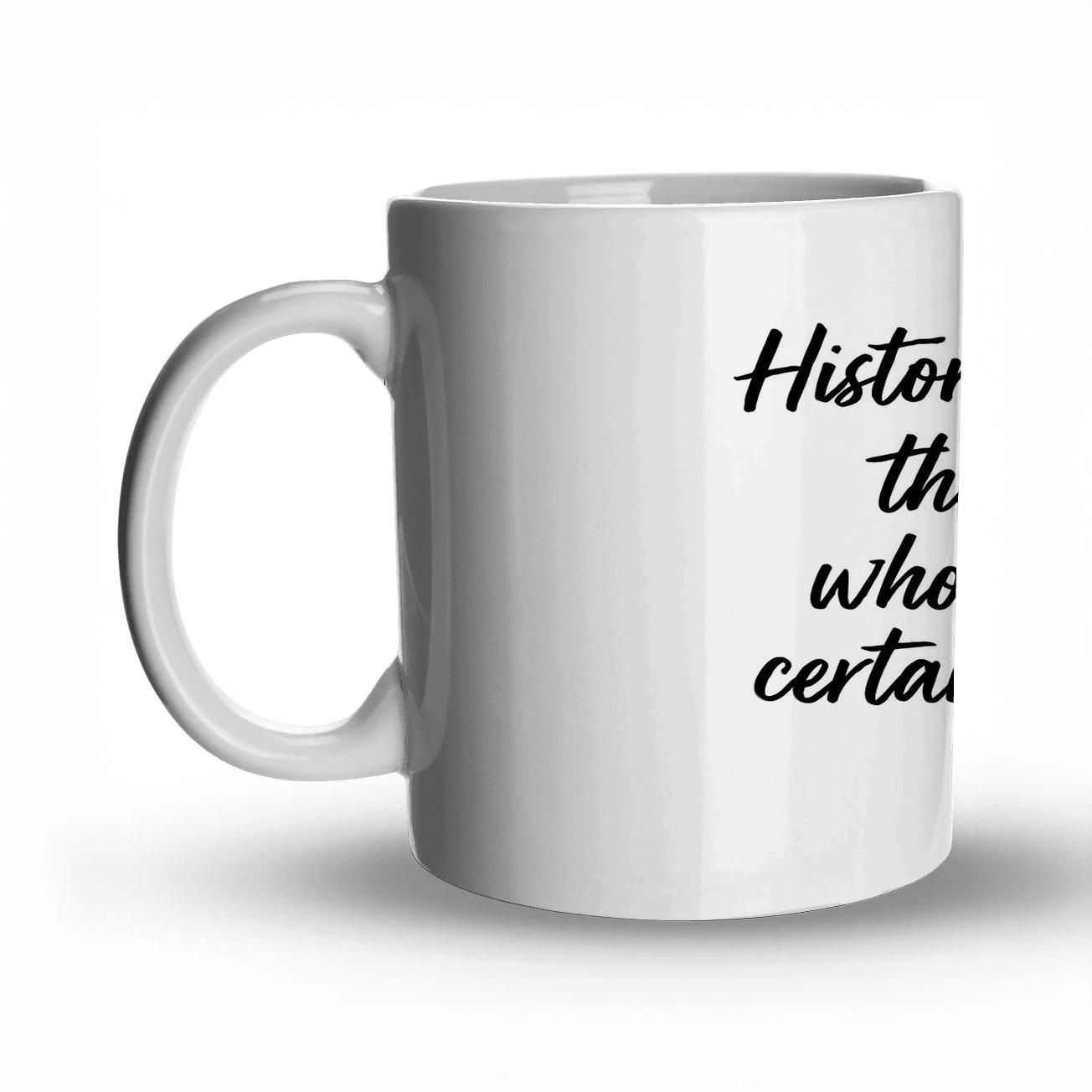 History Remembers The Bold personalized mugs