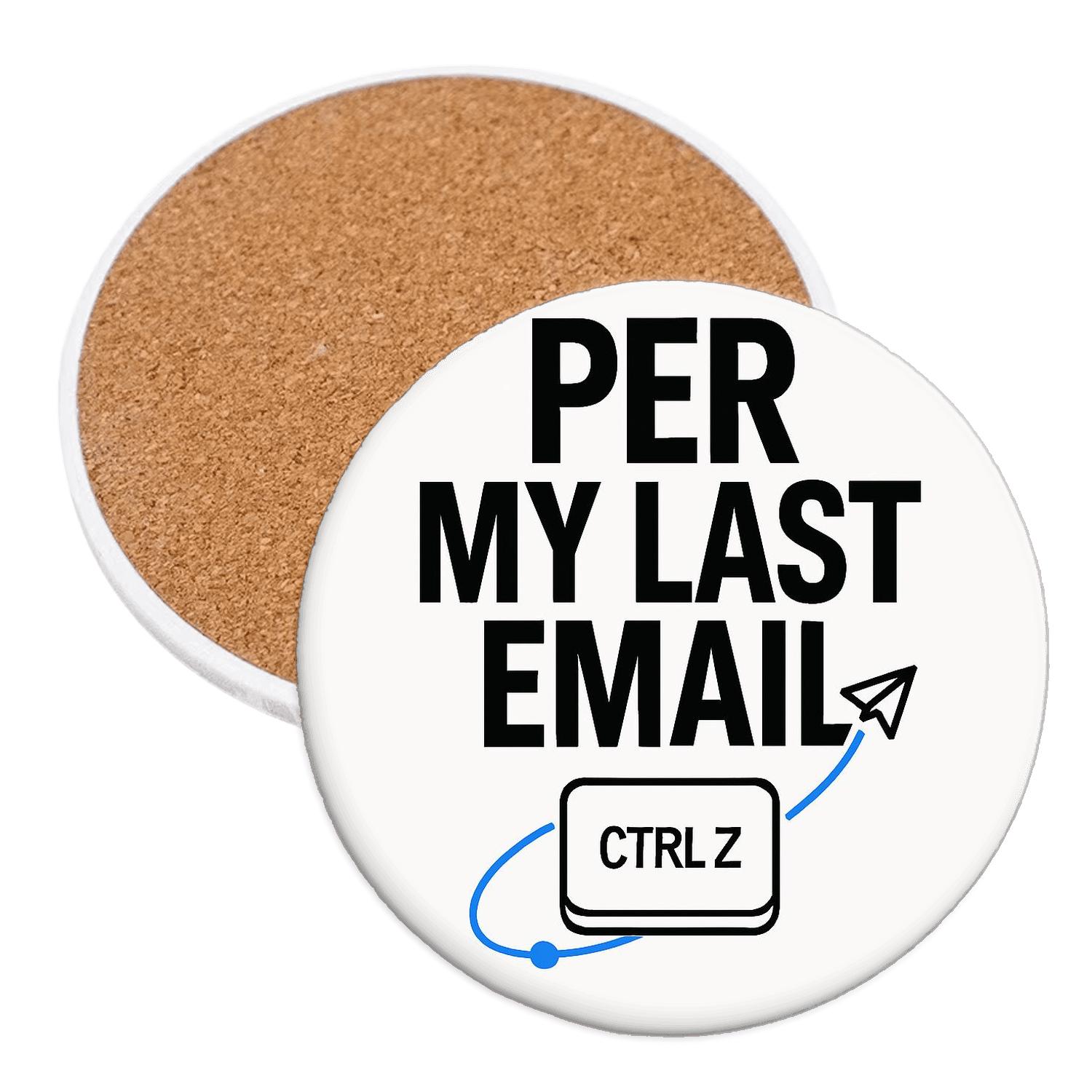 Per My Last Email stone coaster collections