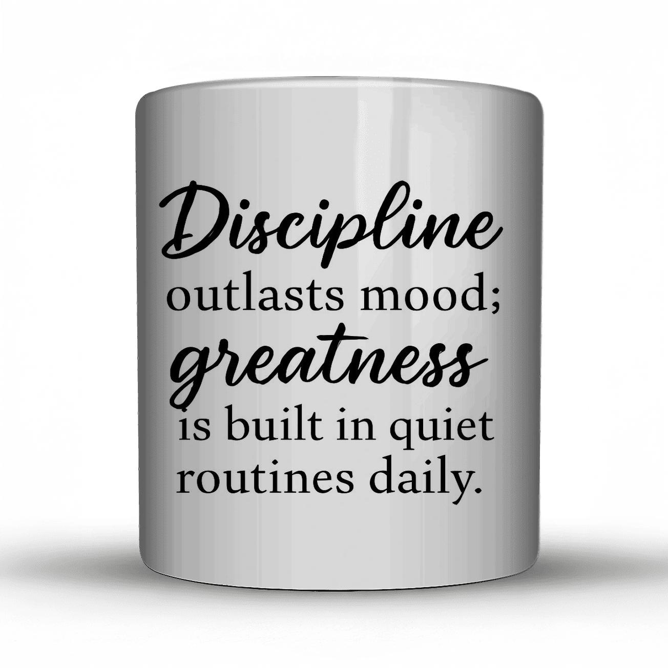 Discipline Outlasts Mood premium drinkware mugs