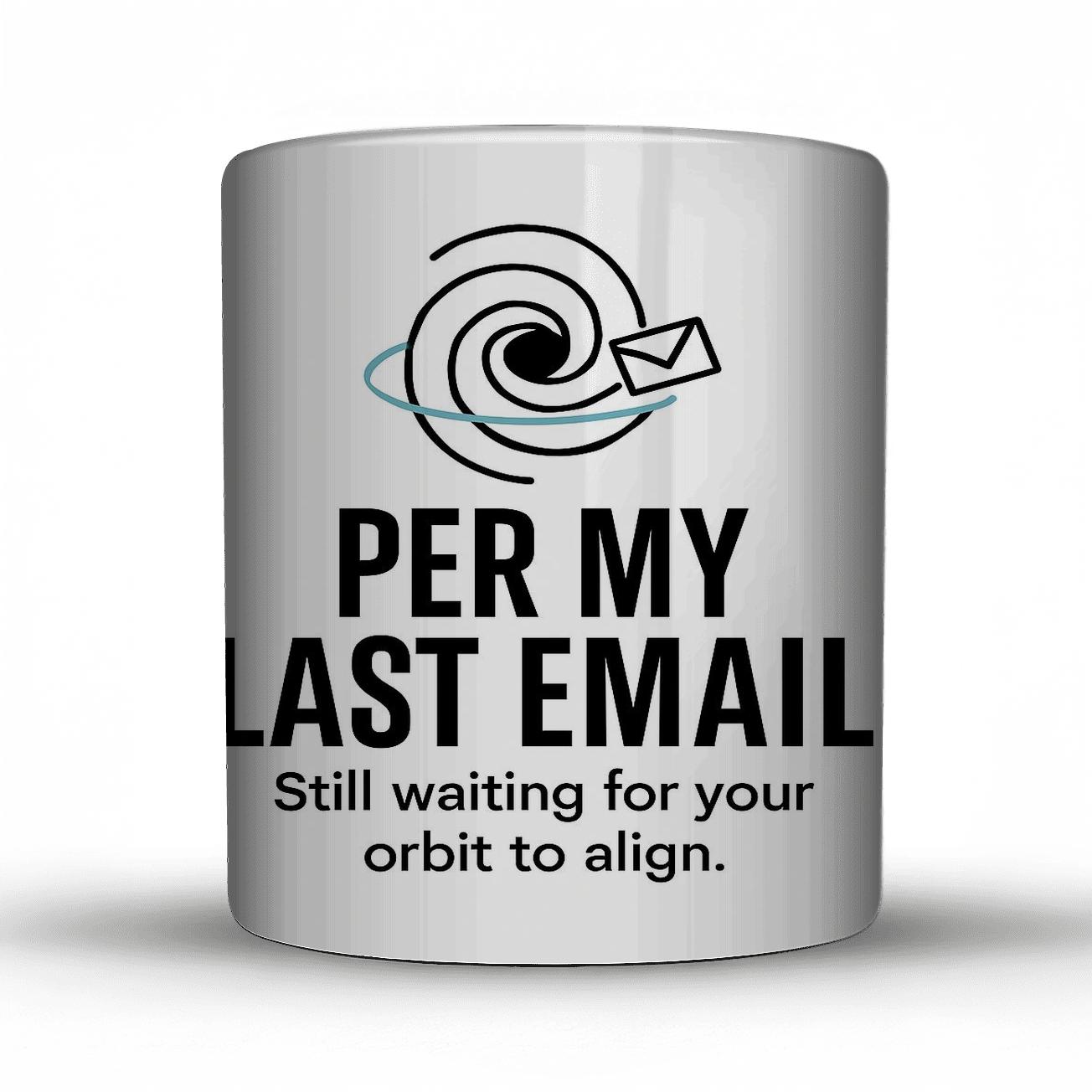 Per My Last Email Black Hole Edition custom printed mugs