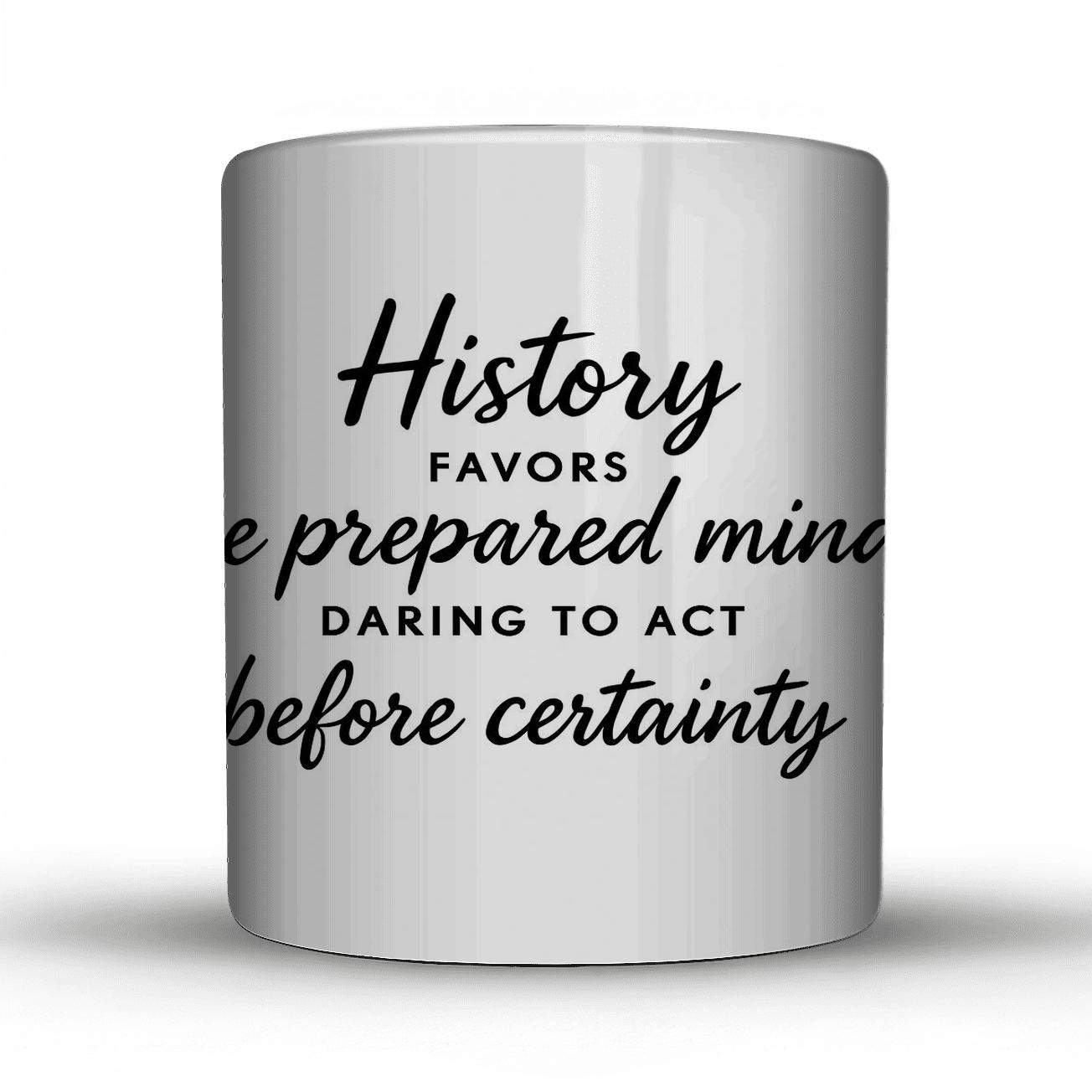 History Favors The Prepared Mind personalized mugs