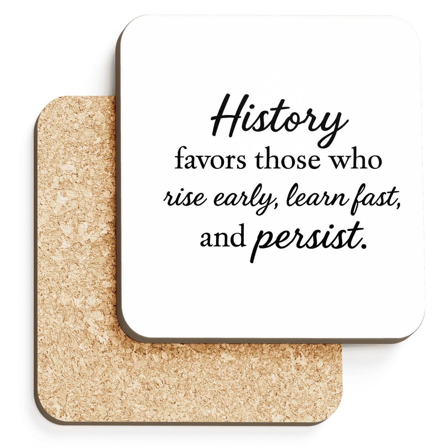 History Favors The Persistent coasters for home decor