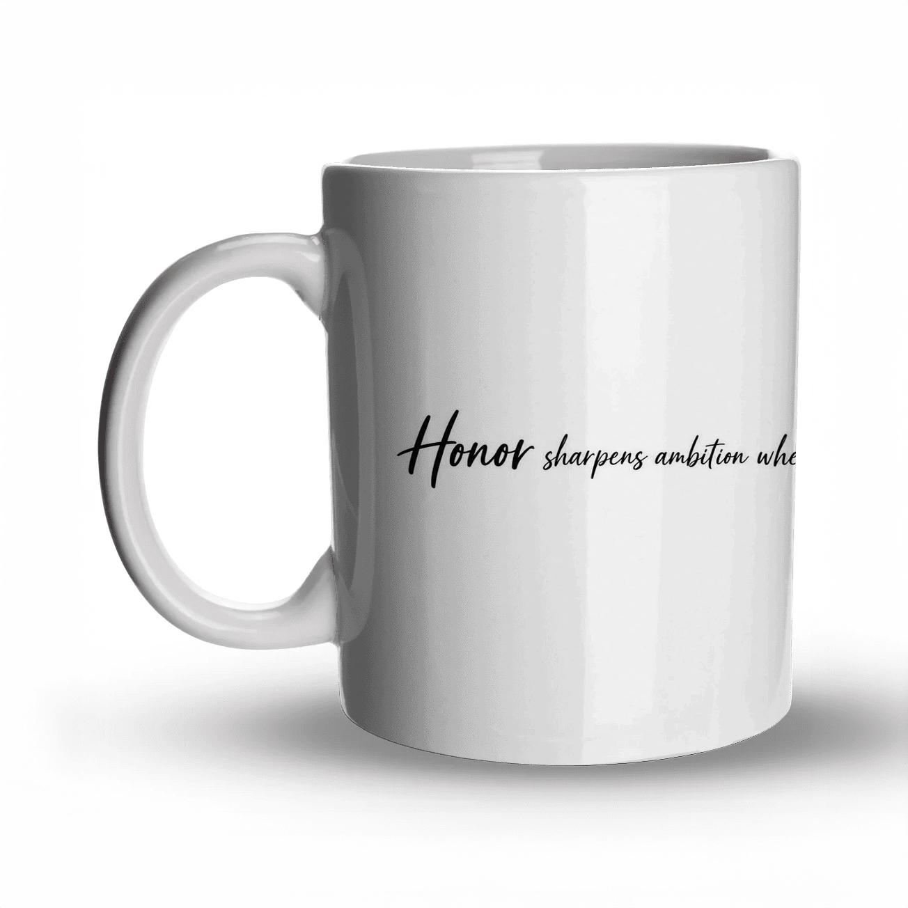Honor Sharpens Ambition custom printed mugs [AI-d0229d72-f30cea8abe64]