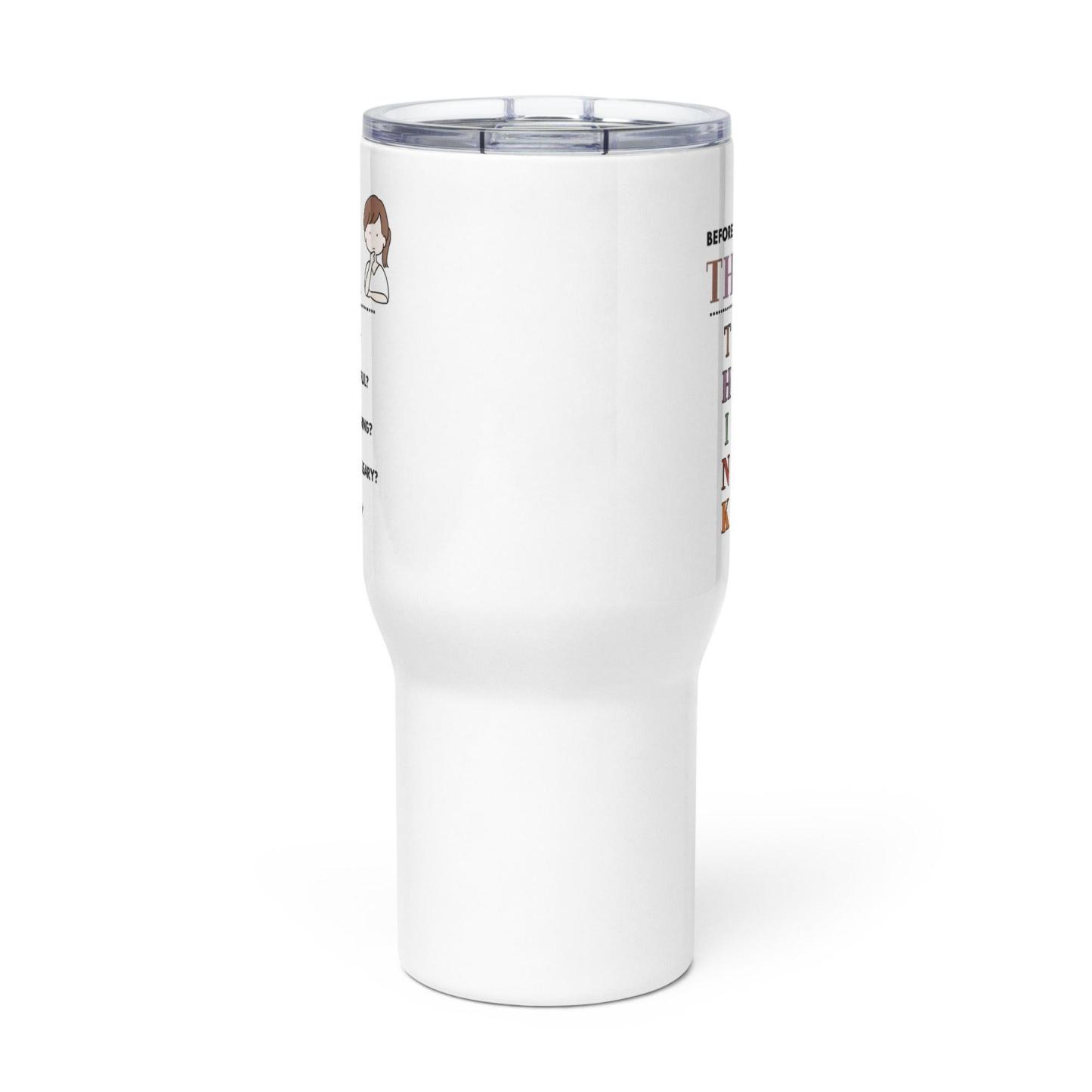 Mindfulness Travel Mug – THINK Before You Speak Design - Inspire Cups
