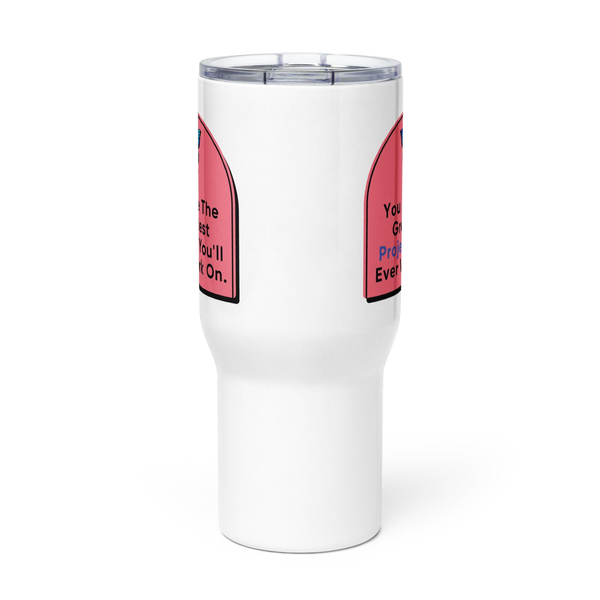 Greatest Project Travel Mug - Inspire Cups