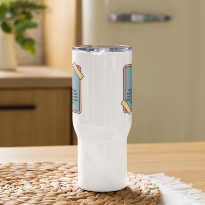 Mindfulness Message Travel Mug - Inspire Cups