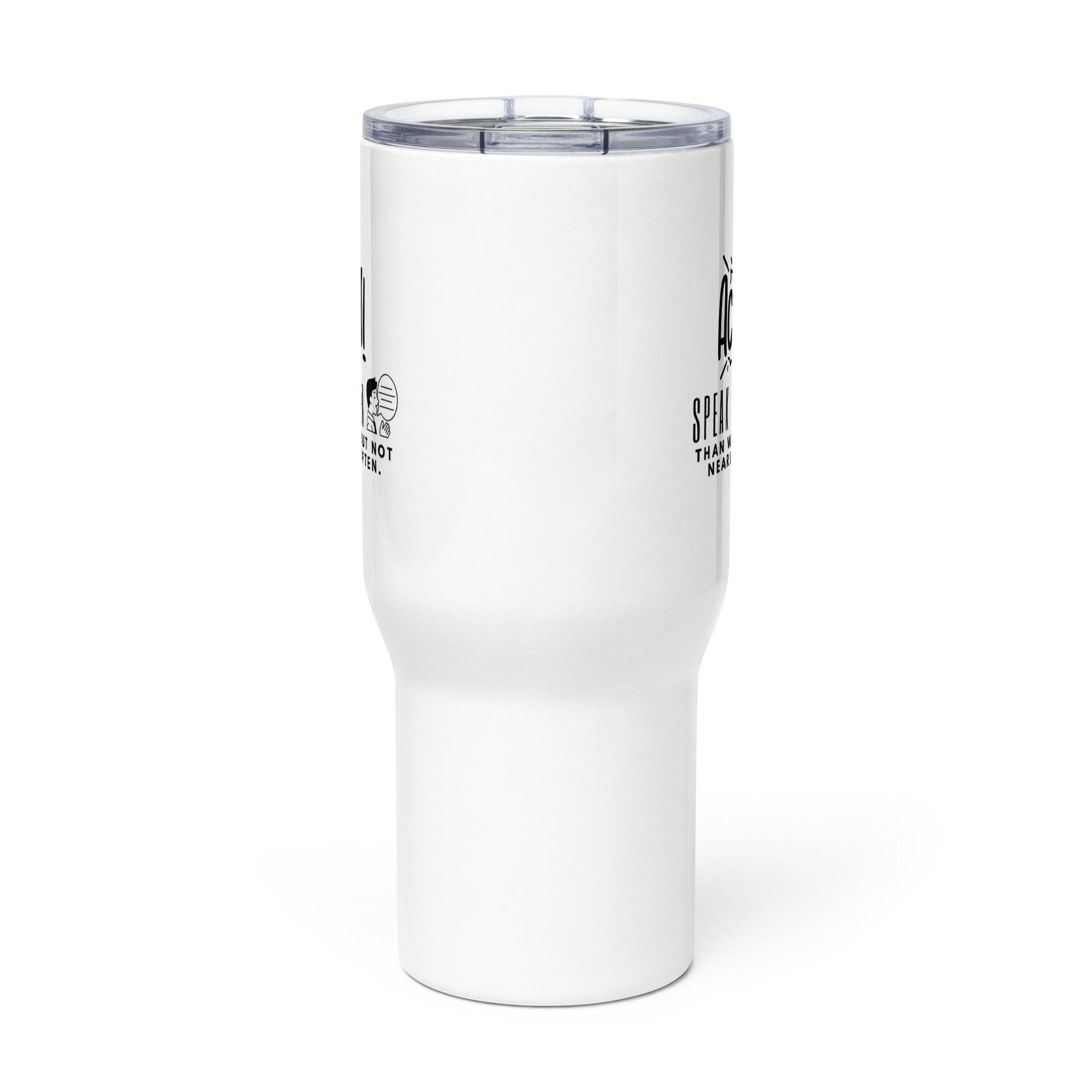 Action Speaks Louder Printed Quote Travel Mug - Inspire Cups