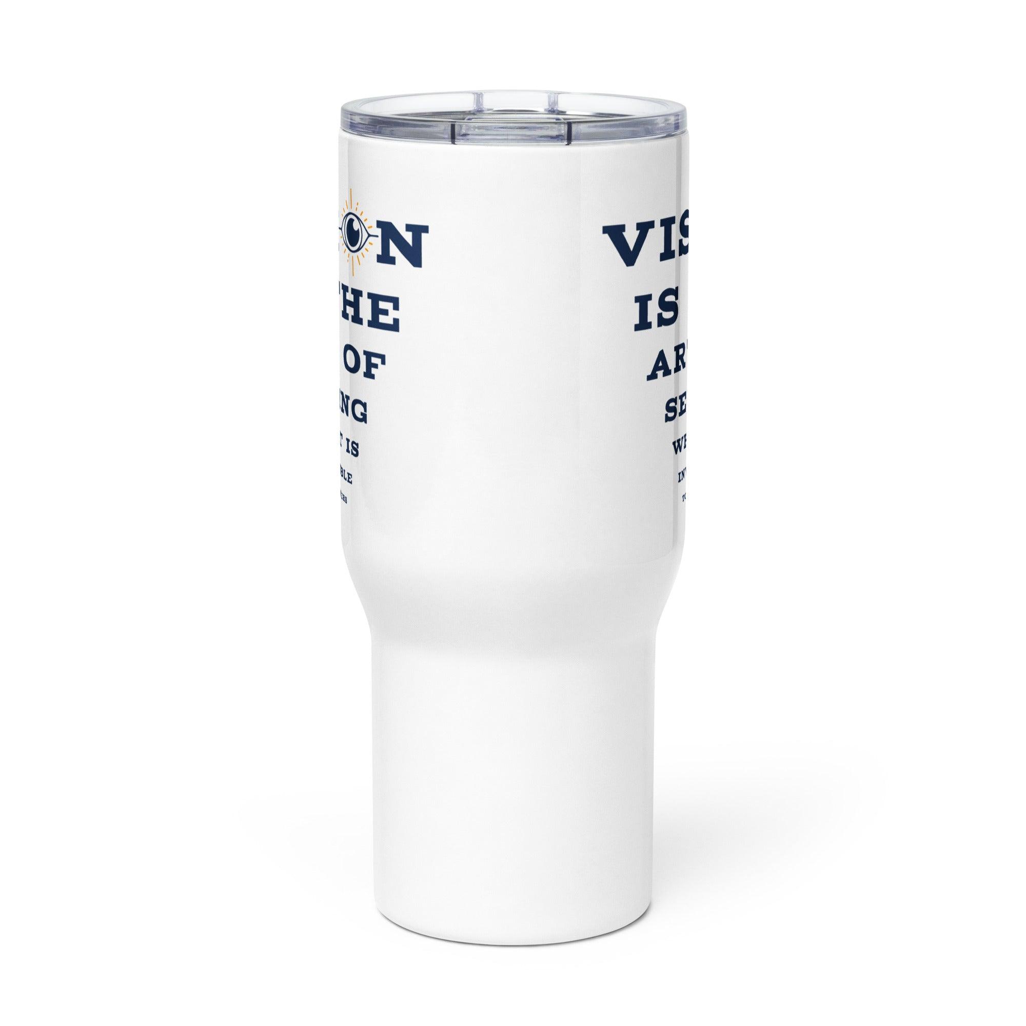 Vision Is The Art Of Seeing Printed Travel Mug - Inspire Cups