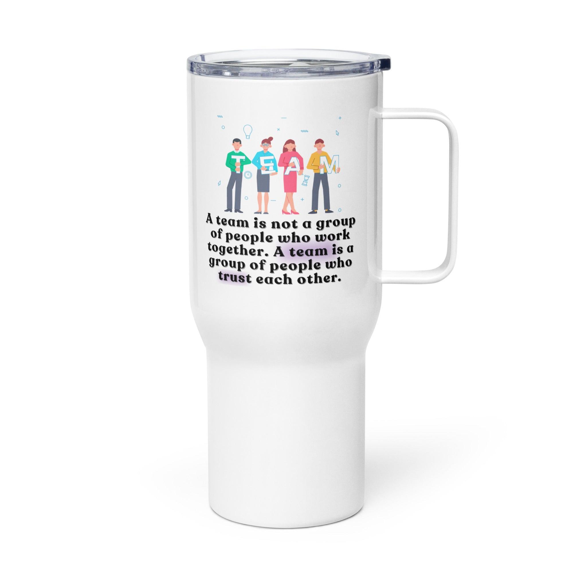 Team Quote Travel Mug - Inspire Cups