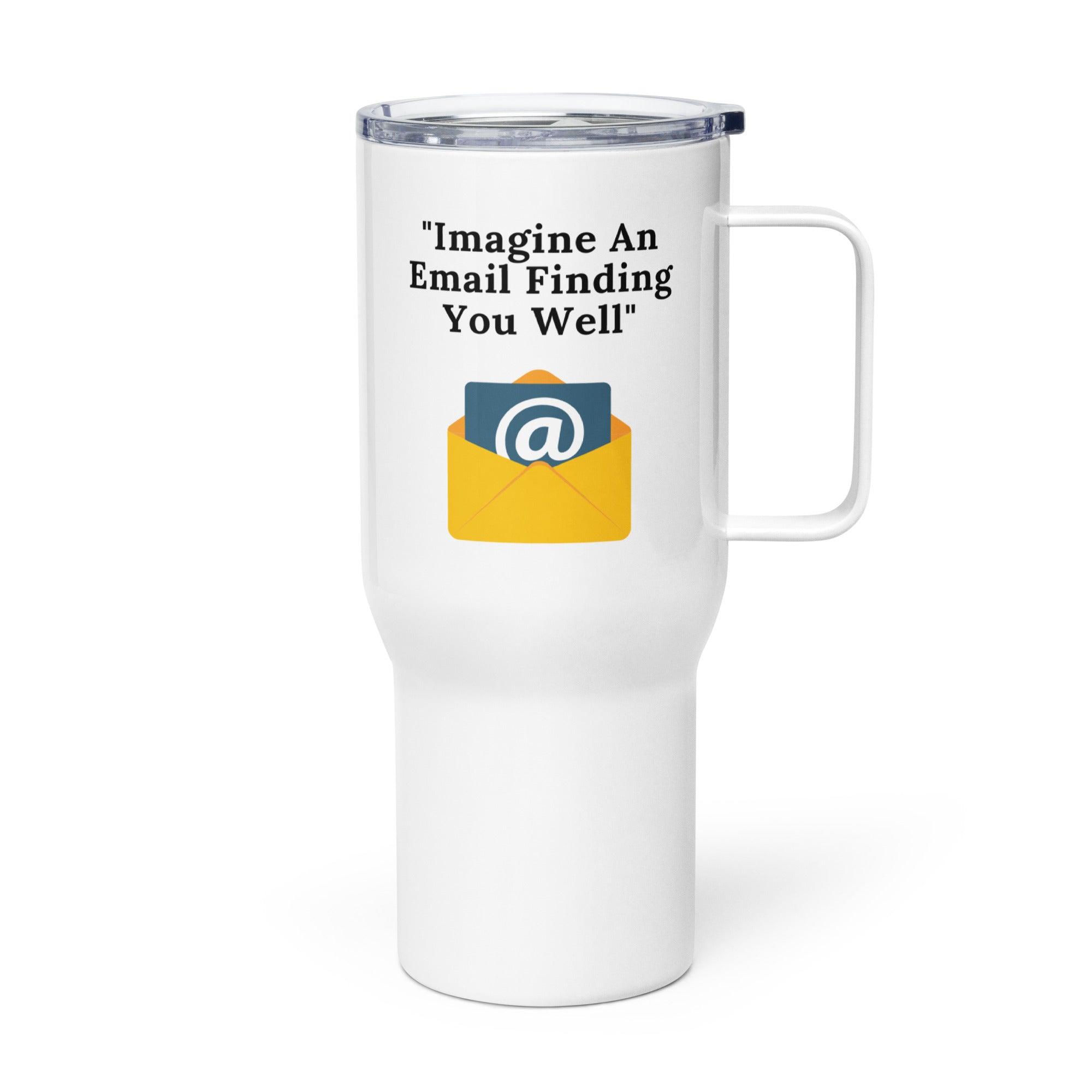 Email Humor Travel Mug With Modern Message In Resilient Ceramic - Inspire Cups