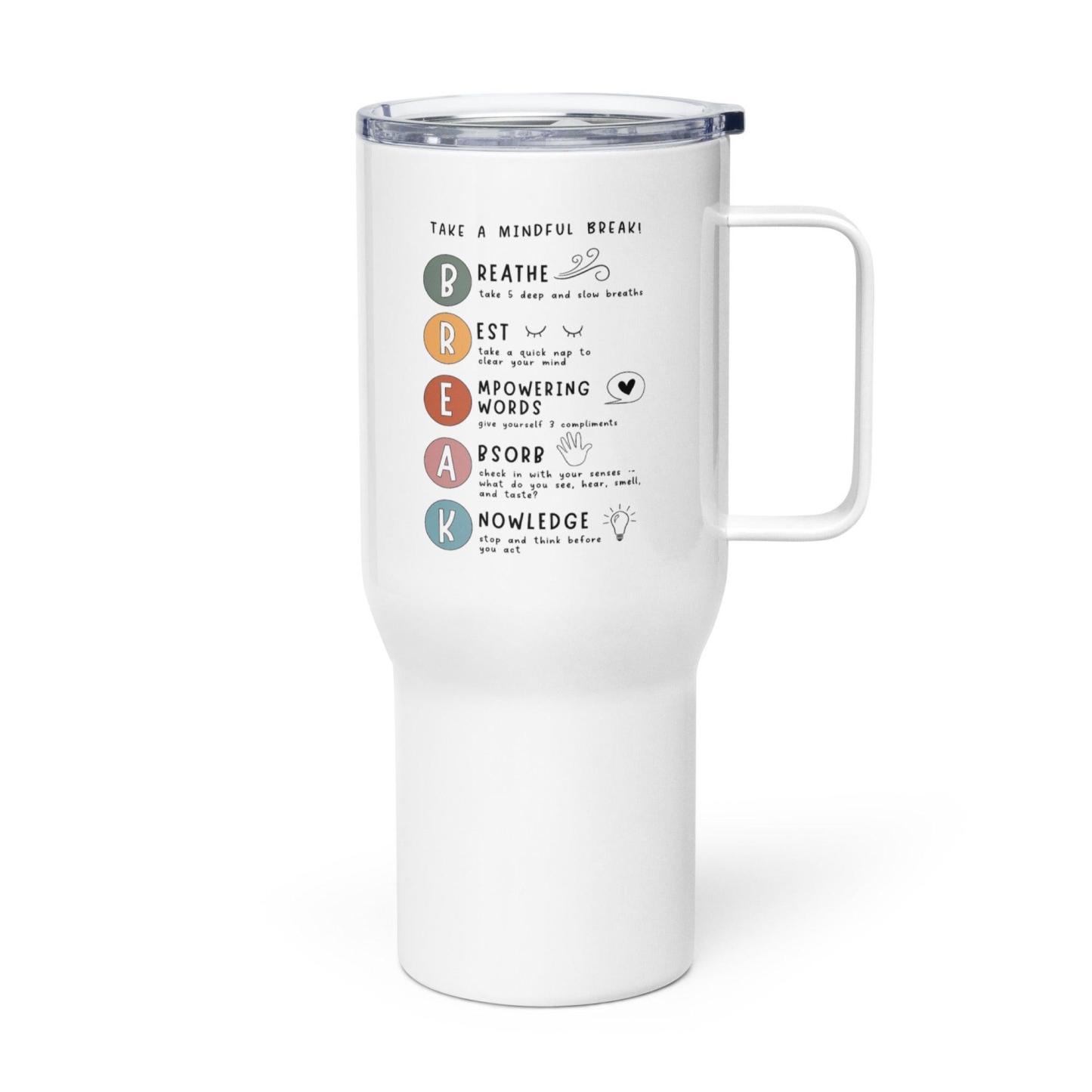 Take A Break Printed Travel Mugs With Insulated Sip Saving Performance - Inspire Cups