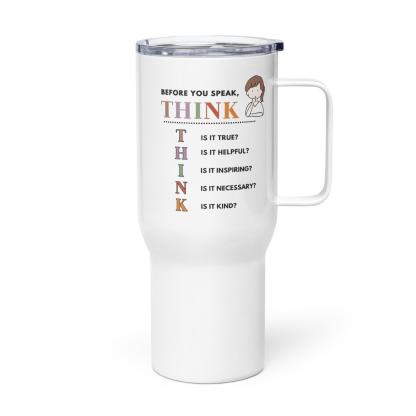 Mindfulness Travel Mug – THINK Before You Speak Design - Inspire Cups