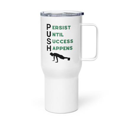 Persistence Motivation Travel Mug - Inspire Cups