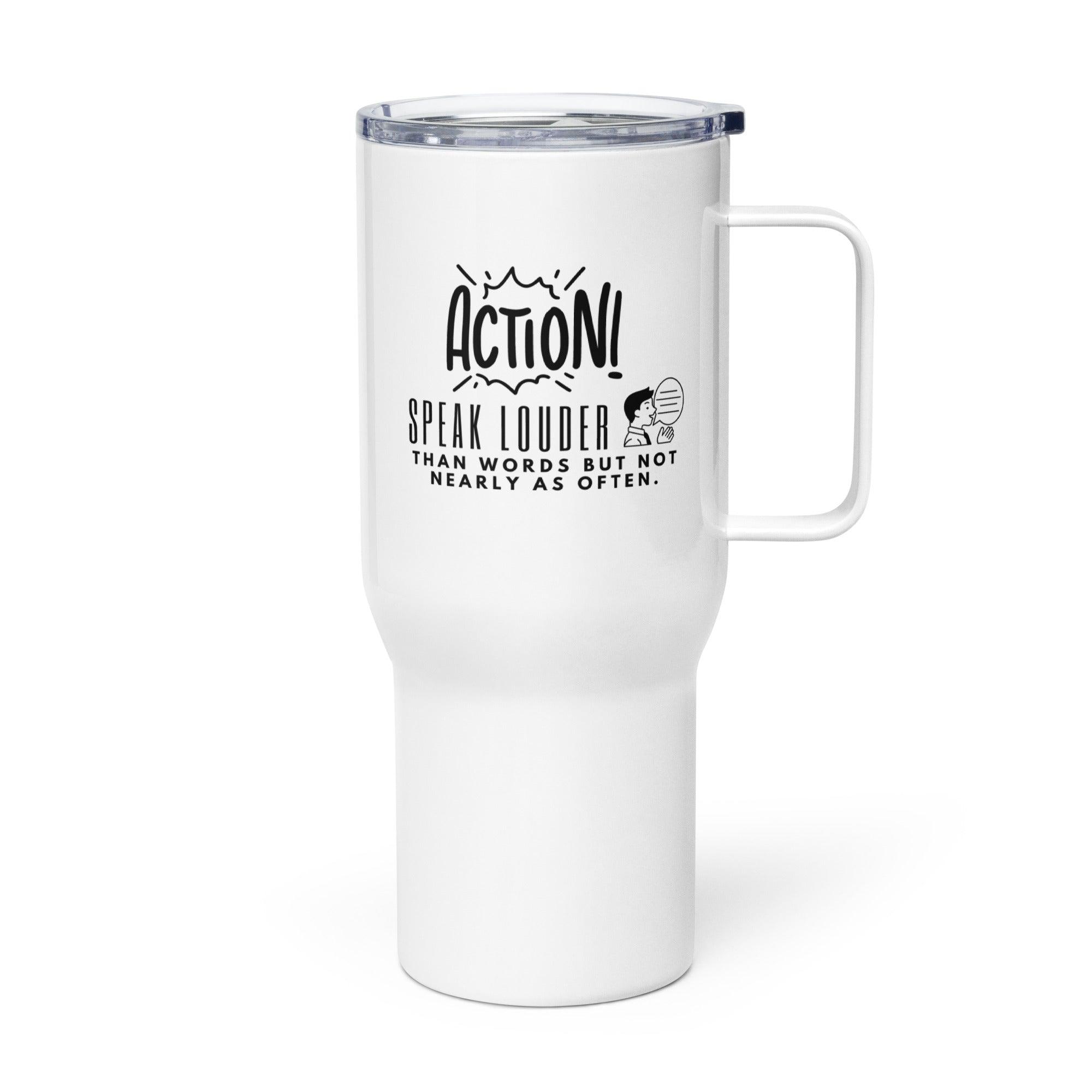 Action Speaks Louder Printed Quote Travel Mug - Inspire Cups