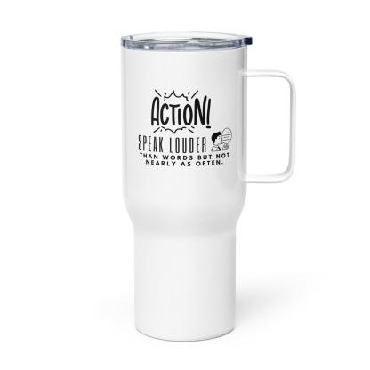 Action Speaks Louder Printed Quote Travel Mug - Inspire Cups