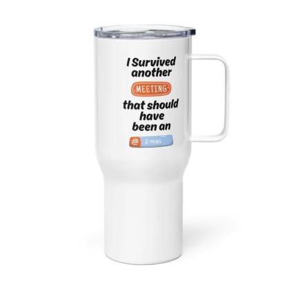 Funny Office Mug – Survived Another Meeting Ceramic Travel Cup - Inspire Cups