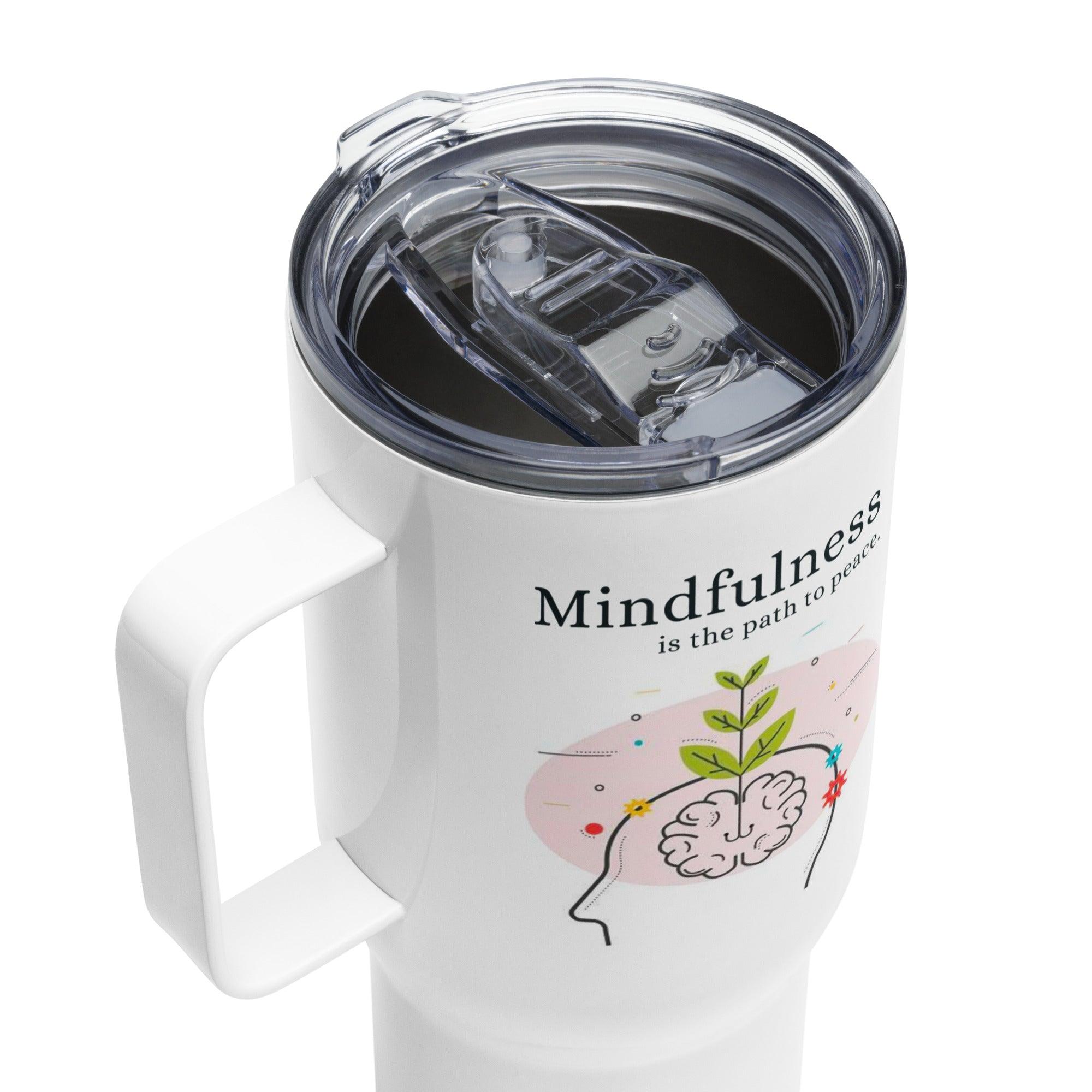 Mindfulness Is The Path To Peace Printed Travel Mug For Travel - Inspire Cups
