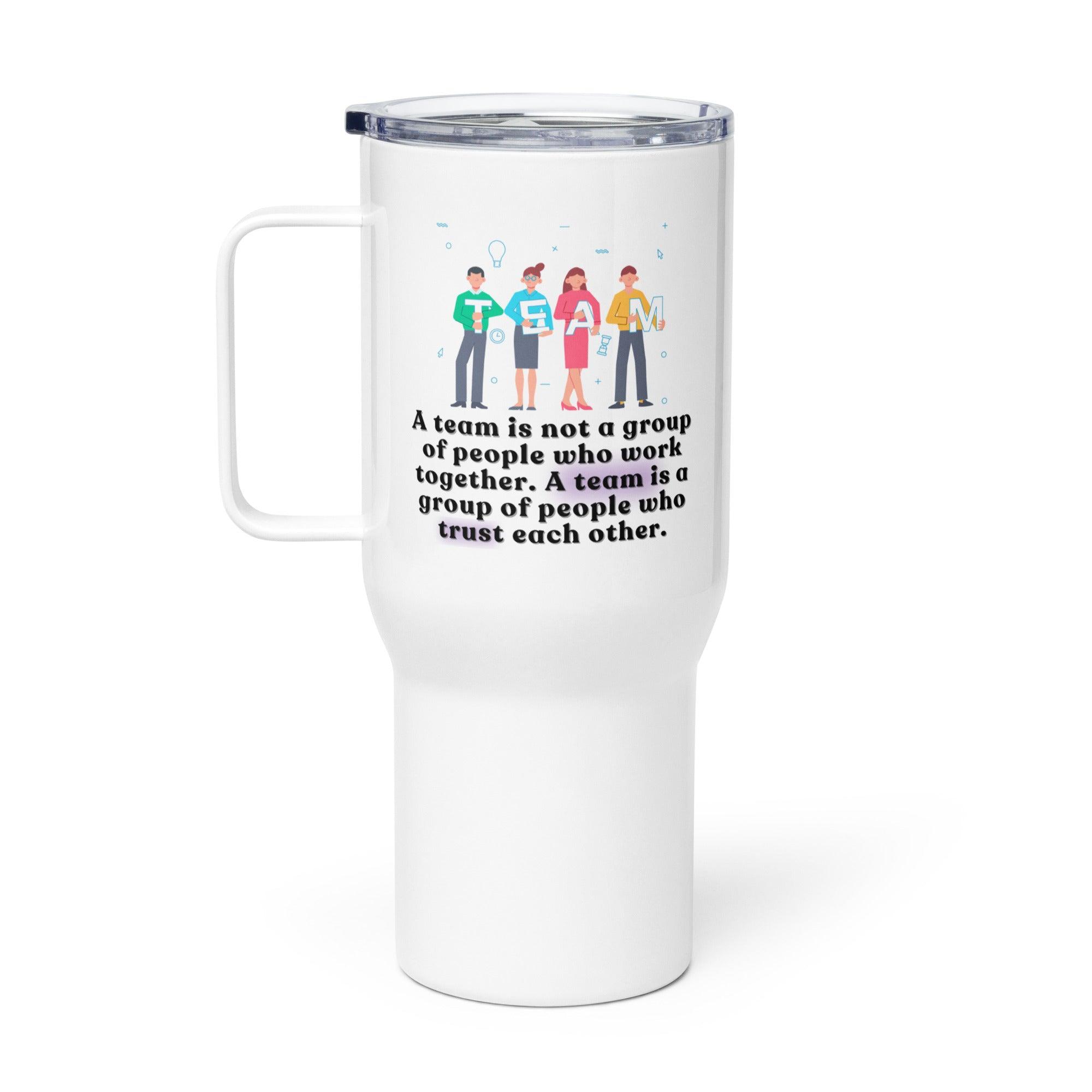 Team Quote Travel Mug - Inspire Cups
