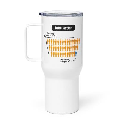 Take Action Printed Travel Mugs With Sleek Design For Everyday - Inspire Cups