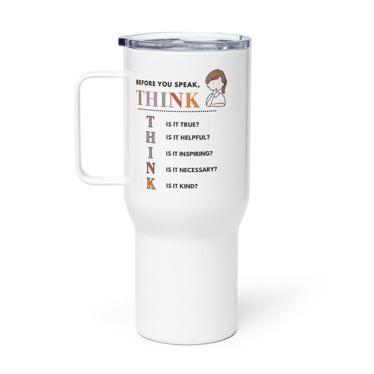 Mindfulness Travel Mug – THINK Before You Speak Design - Inspire Cups