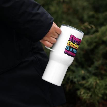 Every Ending Is A New Beginning Printed Travel Mug - Inspire Cups