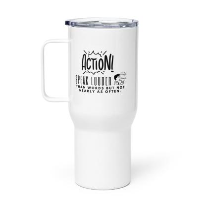 Action Speaks Louder Printed Quote Travel Mug - Inspire Cups