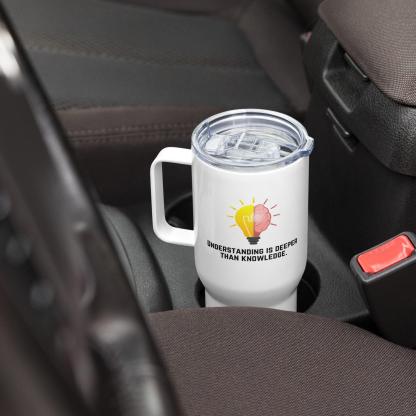 Understanding Is Deeper Than Knowledge Printed Travel Mug - Inspire Cups