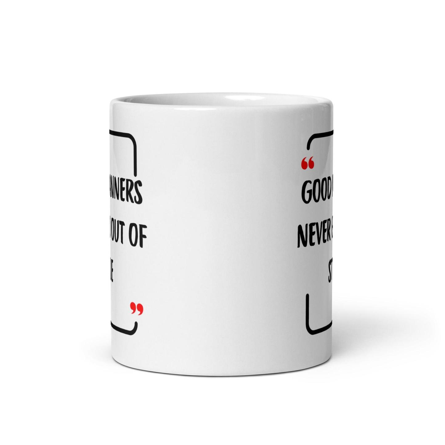 Good Manners Inspirational Mug - Inspire Cups