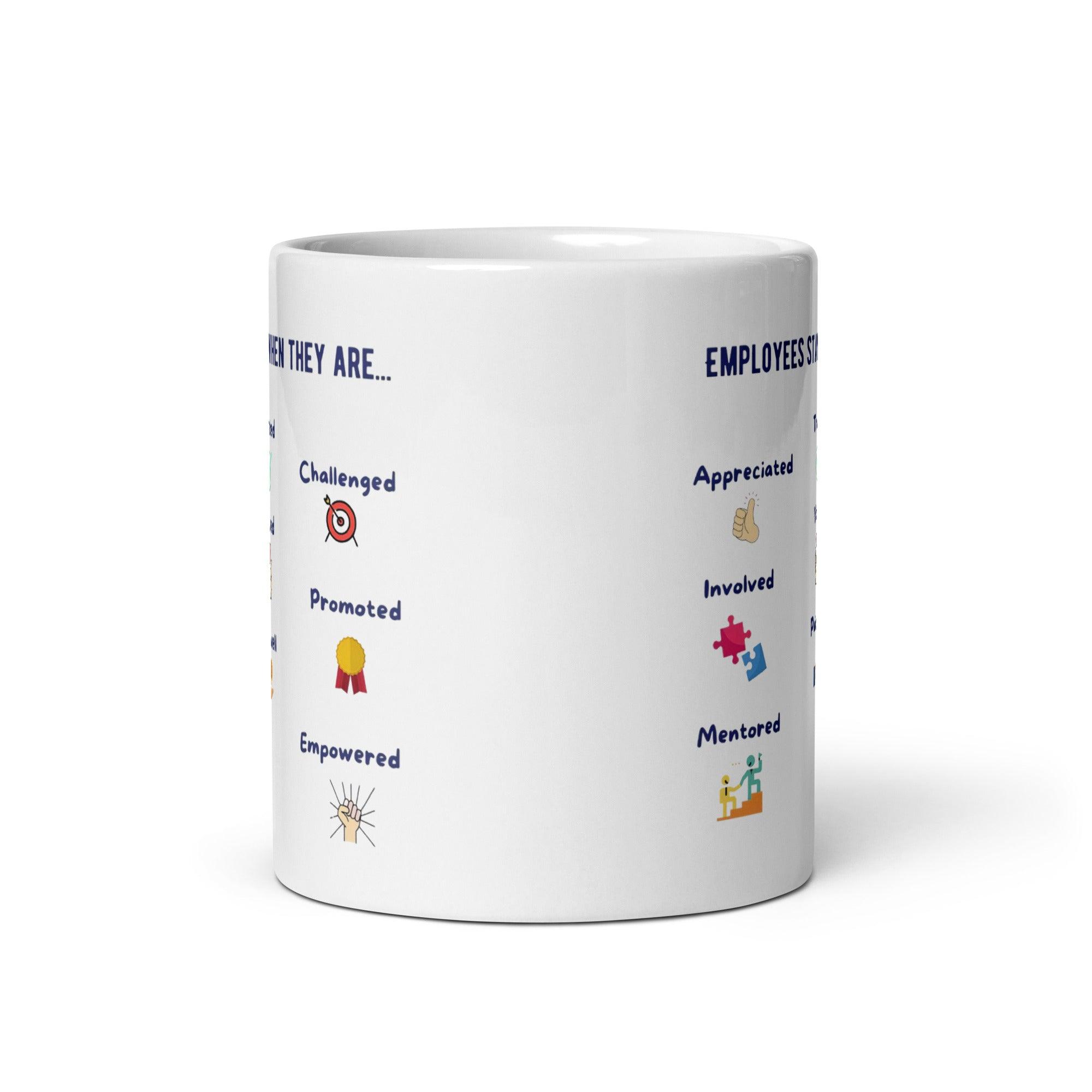 Employees Stay When They Are Text Printed Mug - Inspire Cups