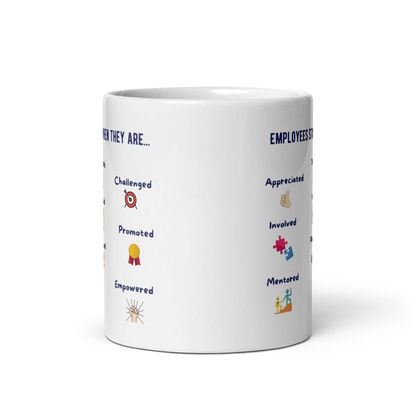 Employees Stay When They Are Text Printed Mug - Inspire Cups
