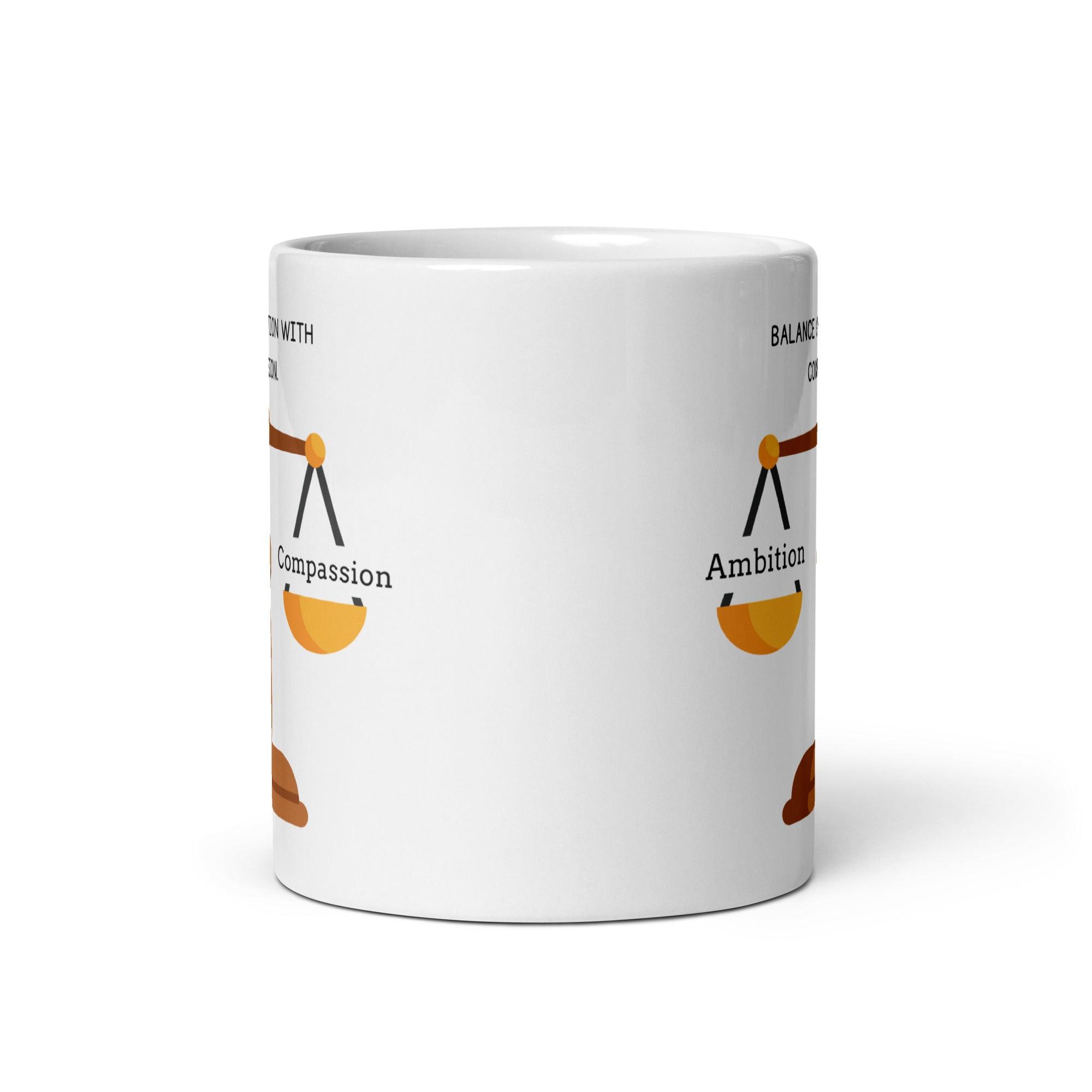 Wisdom Quote Mug | Balance Ambition With Compassion Ceramic Mug - Inspire Cups