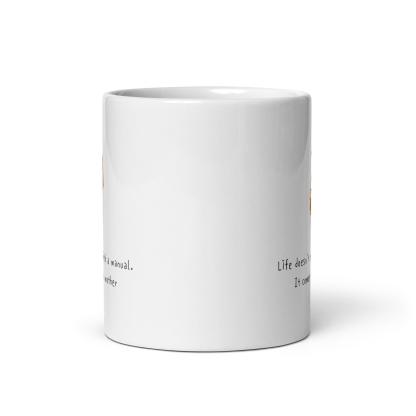 Motherhood Printed Ceramic Mug – Life Doesn’t Come With A Manual Quote - Inspire Cups