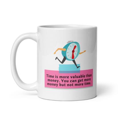 Time Quote Ceramic Mug - Inspire Cups