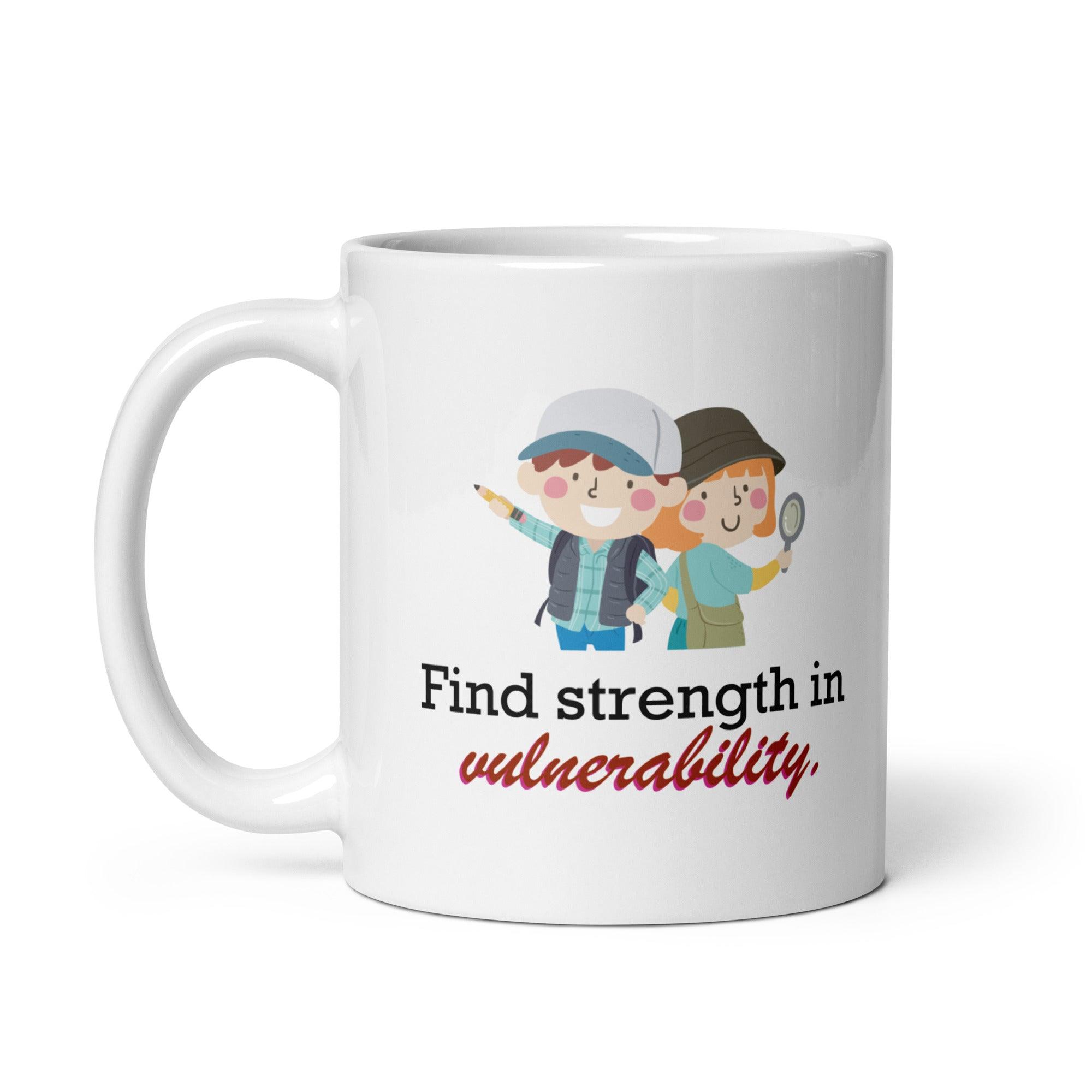 Find Strength In Vulnerability Mug | Empowerment Ceramic Coffee Mug - Inspire Cups