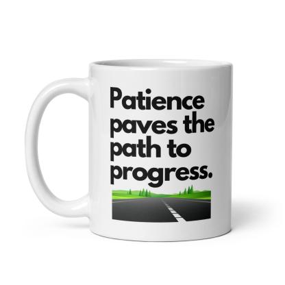 Patience Progress Message Mug - Inspire Cups