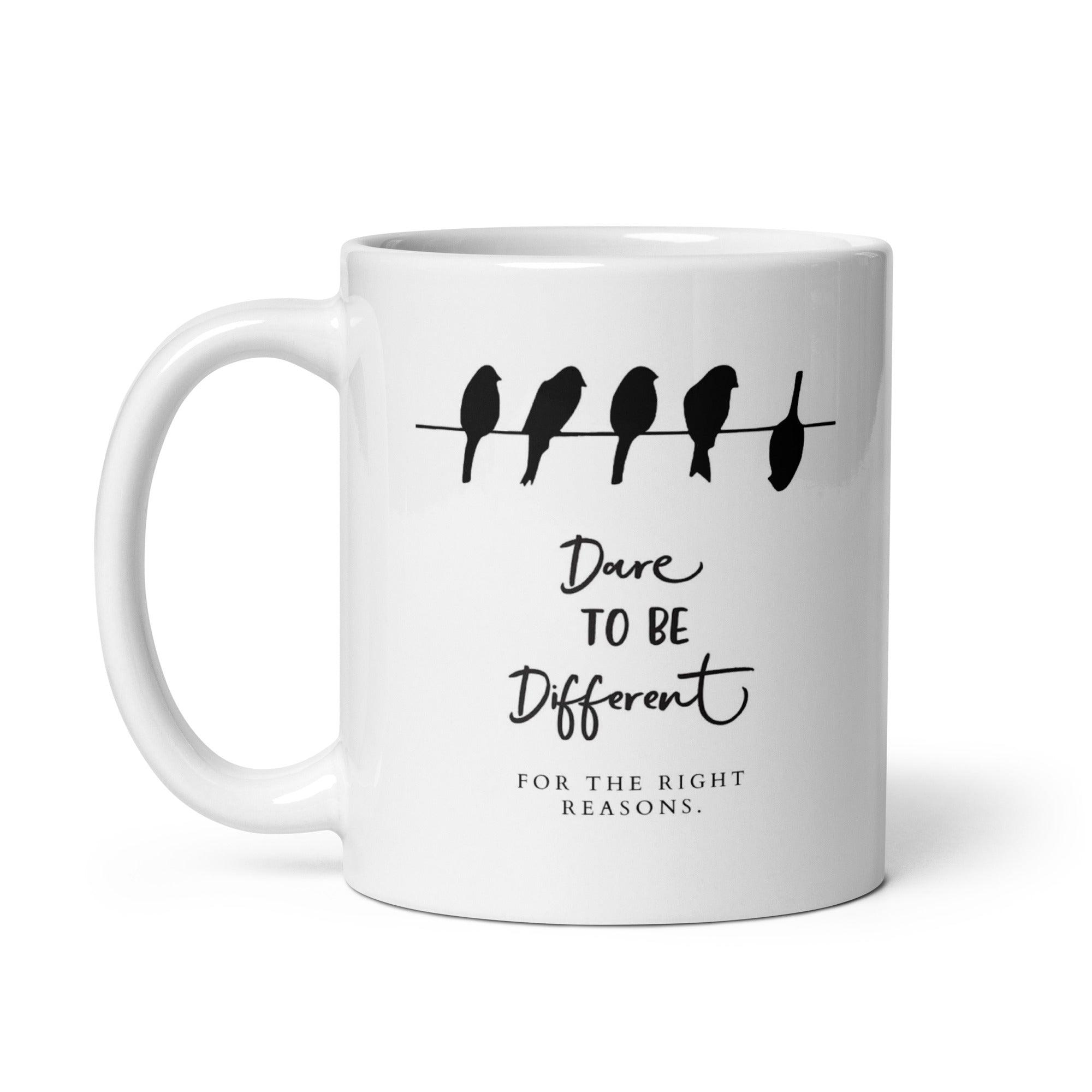 Dare To Be Different For The Right Reasons Mug - Inspire Cups