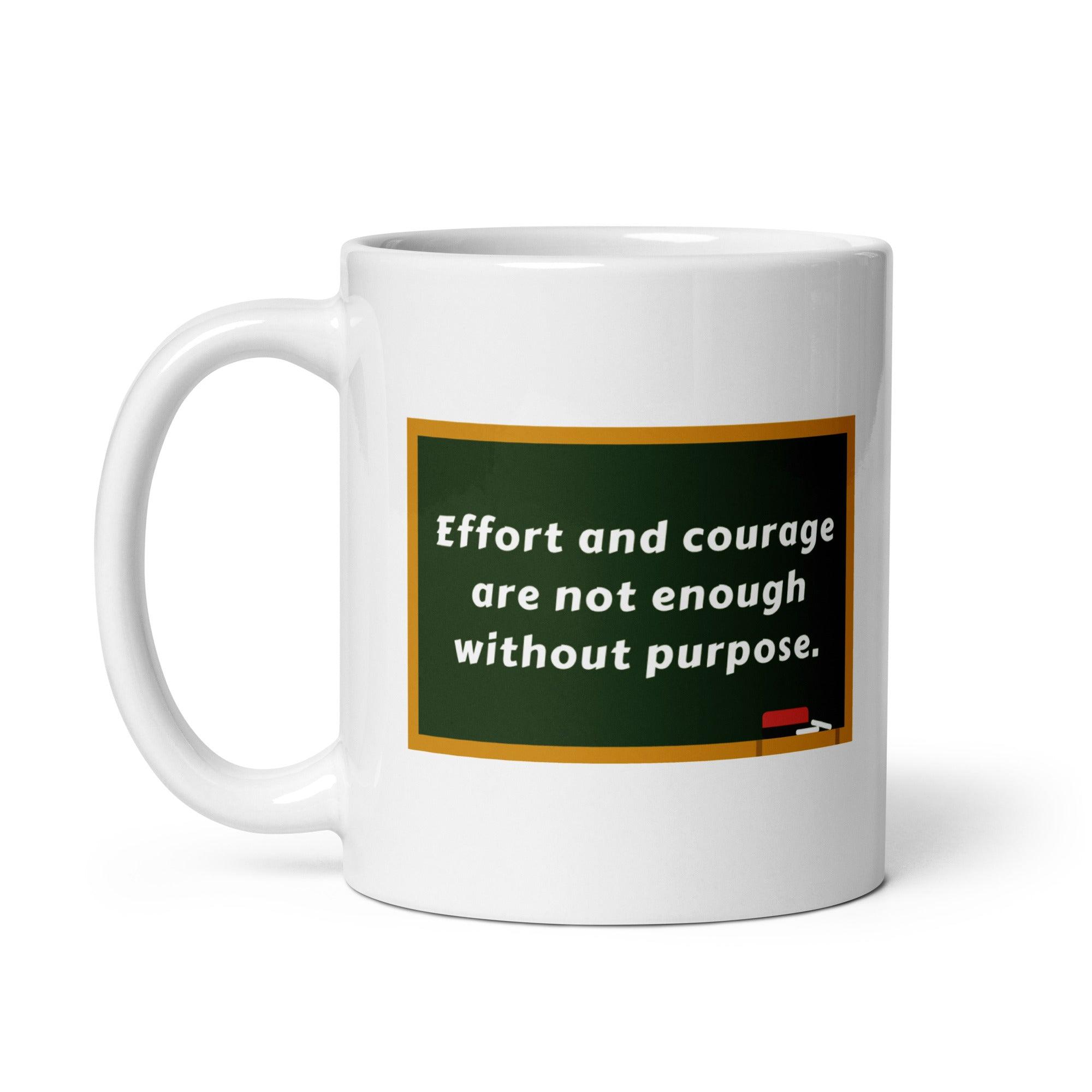 Purpose Effort Courage Mug - Inspire Cups