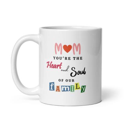 Mom You the Heart Mug A Loving Tribute to the Soul of the Family - Inspire Cups