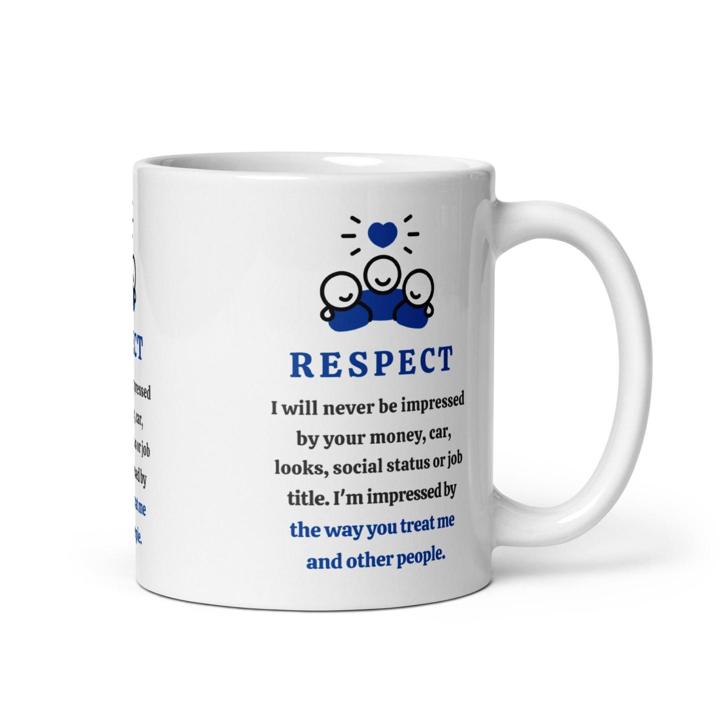 Respect Message Mug With A Daily Reminder Inspirational Quote - Inspire Cups