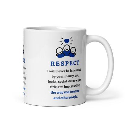 Respect Message Mug With A Daily Reminder Inspirational Quote - Inspire Cups