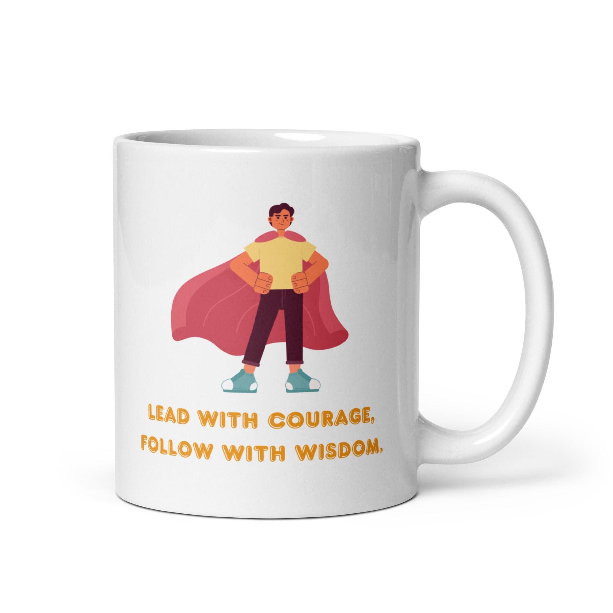 Leadership Quote Mug | Lead With Courage Follow With Wisdom Ceramic Mug - Inspire Cups