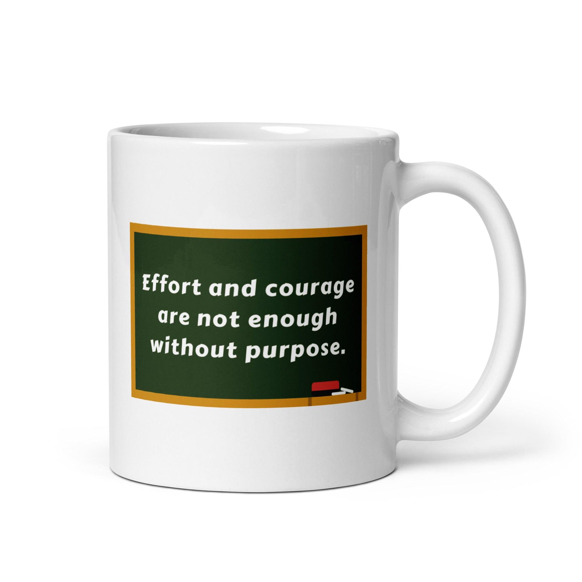Purpose Effort Courage Mug - Inspire Cups