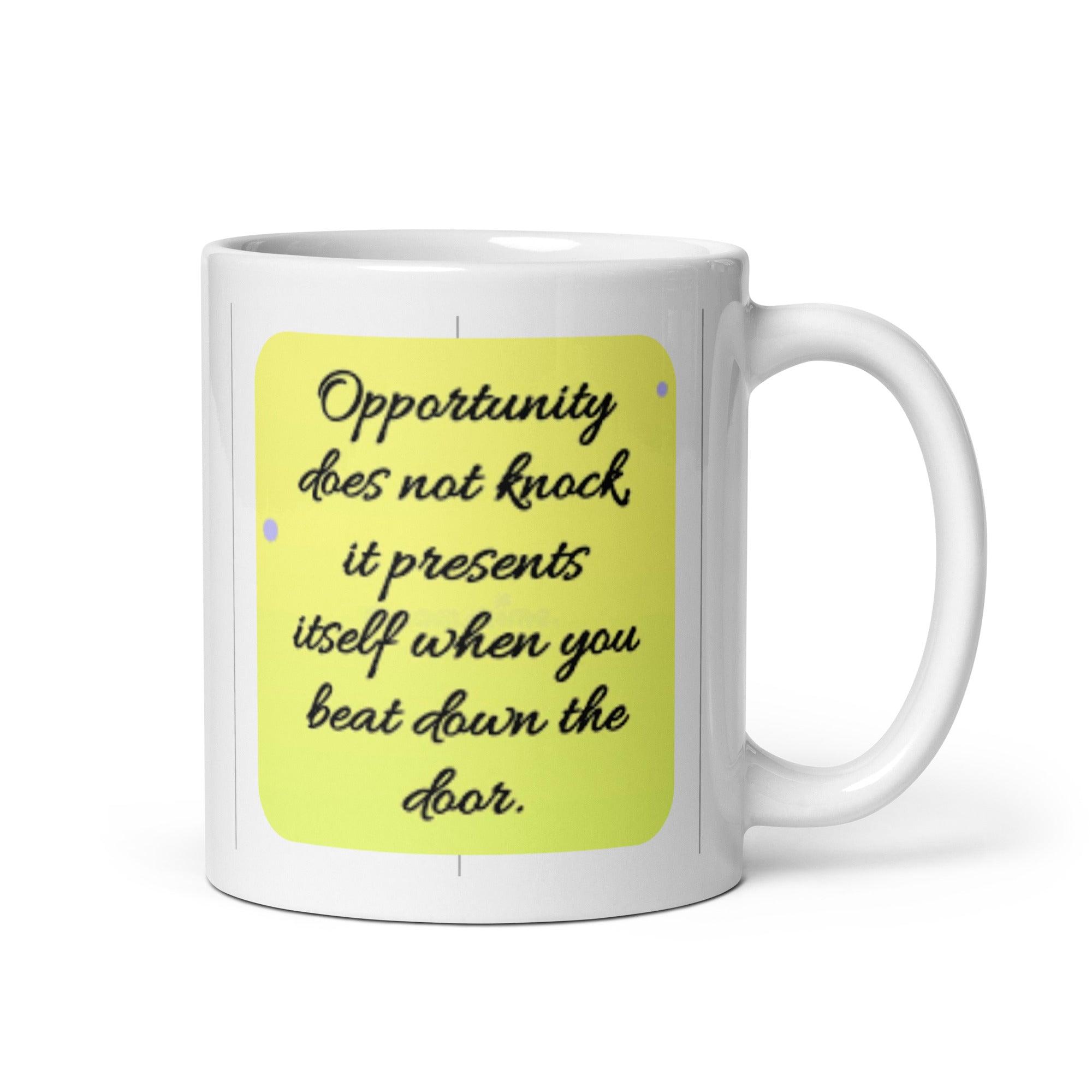 Opportunity Does Not Knock Mug - Inspire Cups