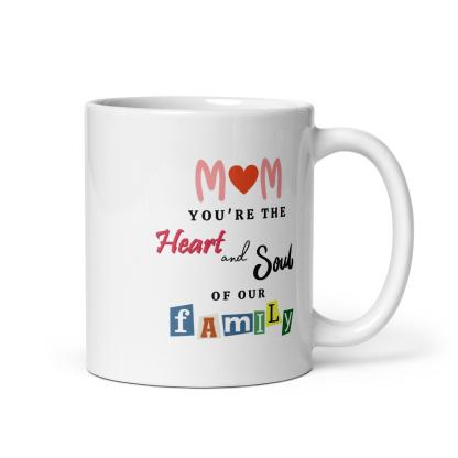 Mom You the Heart Mug A Loving Tribute to the Soul of the Family - Inspire Cups