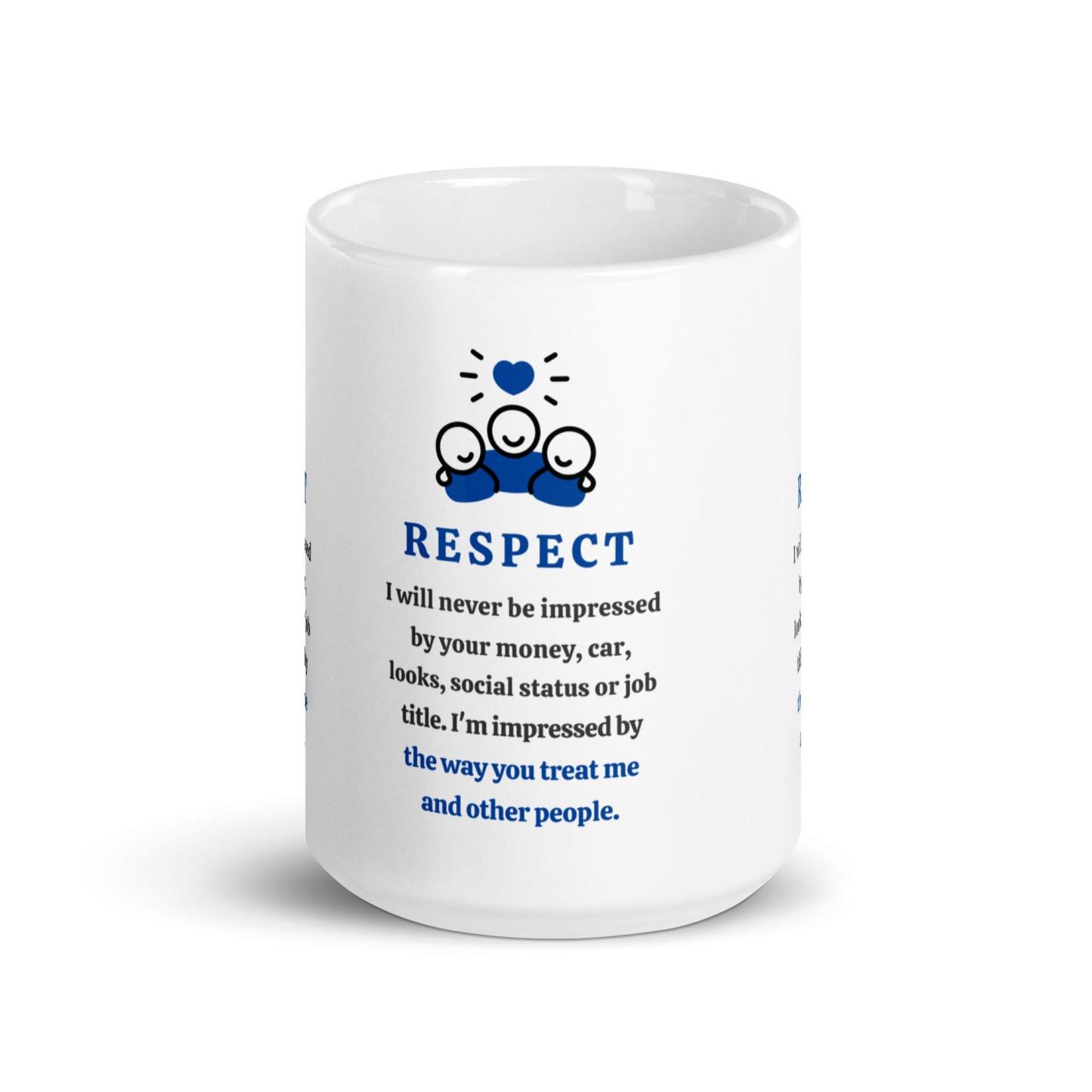 Respect Message Mug With A Daily Reminder Inspirational Quote - Inspire Cups