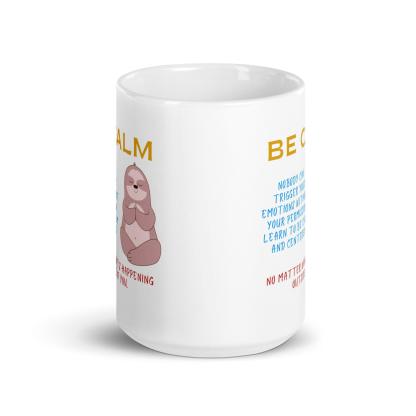 Be Calm Nobody Can Trigger Your Mug - Inspire Cups